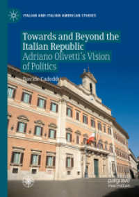 Towards and Beyond the Italian Republic : Adriano Olivetti's Vision of Politics (Italian and Italian American Studies)