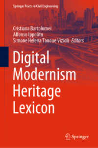 デジタル・モダニズム建築遺産事典<br>Digital Modernism Heritage Lexicon, 2 Teile (Springer Tracts in Civil Engineering) （2021. xiv, 1385 S. XIV, 1385 p. 897 illus., 596 illus. in color. In 2）