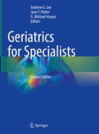 Geriatrics for Specialists （2. Aufl. 2021. xviii, 393 S. XVIII, 393 p. 46 illus., 33 illus. in col）