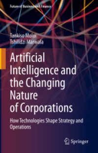 Artificial Intelligence and the Changing Nature of Corporations : How Technologies Shape Strategy and Operations (Future of Business and Finance)