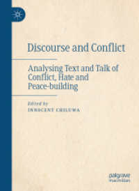 Discourse and Conflict : Analysing Text and Talk of Conflict, Hate and Peace-building