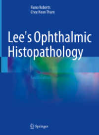 Lee's Ophthalmic Histopathology （4. Aufl. 2021. xvii, 499 S. XVII, 499 p. 750 illus., 728 illus. in col）