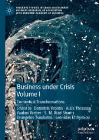 Business under Crisis Volume I : Contextual Transformations (Palgrave Studies in Cross-disciplinary Business Research, in Association with Euromed Academy of Business)