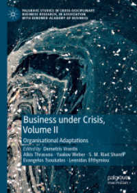 Business under Crisis, Volume II : Organisational Adaptations (Palgrave Studies in Cross-disciplinary Business Research, in Association with Euromed Academy of Business)