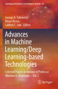 Advances in Machine Learning/Deep Learning-based Technologies : Selected Papers in Honour of Professor Nikolaos G. Bourbakis - Vol. 2 (Learning and Analytics in Intelligent Systems)