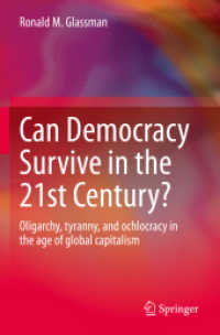 Can Democracy Survive in the 21st Century? : Oligarchy, tyranny, and ochlocracy in the age of global capitalism
