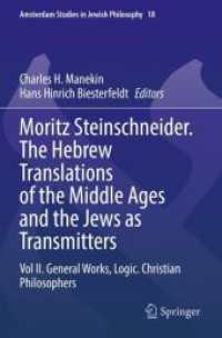 Moritz Steinschneider. the Hebrew Translations of the Middle Ages and the Jews as Transmitters : Vol II. General Works. Logic. Christian Philosophers (Amsterdam Studies in Jewish Philosophy)