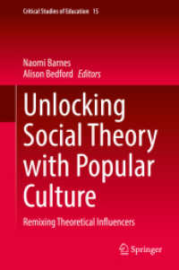 Unlocking Social Theory with Popular Culture : Remixing Theoretical Influencers (Critical Studies of Education) （2021）