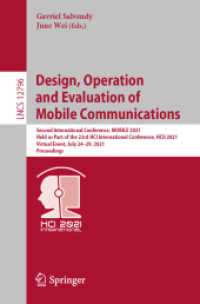 Design, Operation  and Evaluation of  Mobile Communications (Lecture Notes in Computer Science 12796) （1st ed. 2021. 2021. xix, 345 S. XIX, 345 p. 112 illus., 86 illus. in c）