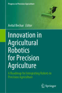 Innovation in Agricultural Robotics for Precision Agriculture : A Roadmap for Integrating Robots in Precision Agriculture (Progress in Precision Agriculture)