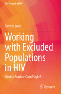 Working with Excluded Populations in HIV : Hard to Reach or Out of Sight? (Social Aspects of HIV) （2021）