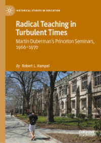 Radical Teaching in Turbulent Times : Martin Duberman's Princeton Seminars, 1966-1970 (Historical Studies in Education)