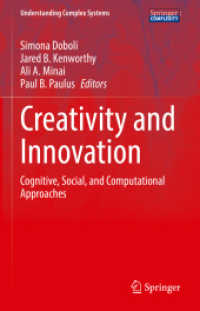 創造性とイノベーション：認知・社会・計算的アプローチ<br>Creativity and Innovation : Cognitive, Social, and Computational Approaches (Understanding Complex Systems)