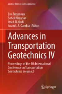 Advances in Transportation Geotechnics IV : Proceedings of the 4th International Conference on Transportation Geotechnics Volume 2 (Lecture Notes in Civil Engineering) （2022）