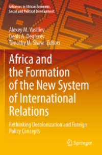 Africa and the Formation of the New System of International Relations : Rethinking Decolonization and Foreign Policy Concepts (Advances in African Economic, Social and Political Development)