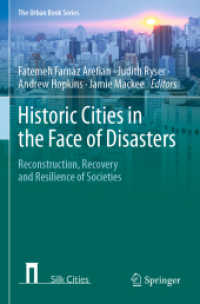 Historic Cities in the Face of Disasters : Reconstruction, Recovery and Resilience of Societies (The Urban Book Series) （2022. xvi, 666 S. XVI, 666 p. 238 illus., 204 illus. in color. 235 mm）