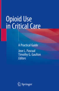 Opioid Use in Critical Care : A Practical Guide （2021. x, 287 S. X, 287 p. 22 illus., 16 illus. in color. 235 mm）
