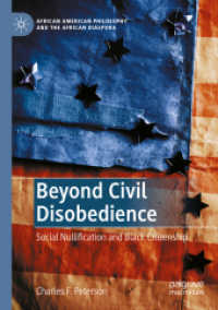 Beyond Civil Disobedience : Social Nullification and Black Citizenship (African American Philosophy and the African Diaspora) （2021）