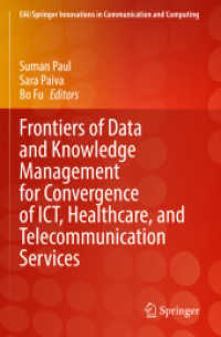 Frontiers of Data and Knowledge Management for Convergence of ICT, Healthcare, and Telecommunication Services (Eai/springer Innovations in Communication and Computing) （2022）