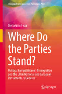 Where Do the Parties Stand? : Political Competition on Immigration and the EU in National and European Parliamentary Debates (Immigrants and Minorities, Politics and Policy)
