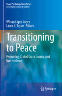 和平プロセスの心理学<br>Transitioning to Peace : Promoting Global Social Justice and Non-violence (Peace Psychology Book Series)