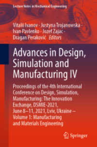Advances in Design, Simulation and Manufacturing IV : Proceedings of the 4th International Conference on Design, Simulation, Manufacturing: the Innovation Exchange, DSMIE-2021, June 8-11, 2021, Lviv, Ukraine - Volume 1: Manufacturing and Materials En
