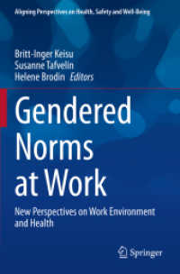 Gendered Norms at Work : New Perspectives on Work Environment and Health (Aligning Perspectives on Health, Safety and Well-being)