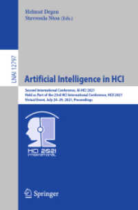 Artificial Intelligence in HCI : Second International Conference, AI-HCI 2021, Held as Part of the 23rd HCI International Conference, HCII 2021, Virtual Event, July 24-29, 2021, Proceedings (Lecture Notes in Computer Science)
