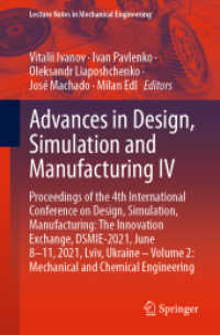 Advances in Design, Simulation and Manufacturing IV : Proceedings of the 4th International Conference on Design, Simulation, Manufacturing: the Innovation Exchange, DSMIE-2021, June 8-11, 2021, Lviv, Ukraine - Volume 2: Mechanical and Chemical Engine