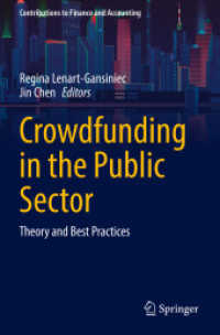 公共部門のクラウドファンディング<br>Crowdfunding in the Public Sector : Theory and Best Practices (Contributions to Finance and Accounting)