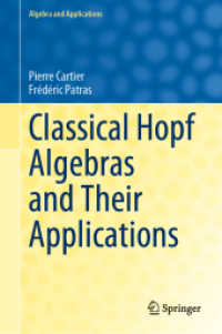 古典ホップ代数と応用<br>Classical Hopf Algebras and Their Applications (Algebra and Applications)