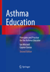 Asthma Education : Principles and Practice for the Asthma Educator （2. Aufl. 2021. xxiv, 652 S. XXIV, 652 p. 110 illus., 87 illus. in colo）
