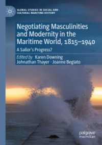 Negotiating Masculinities and Modernity in the Maritime World, 1815-1940 : A Sailor's Progress? (Global Studies in Social and Cultural Maritime History)