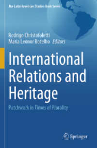 International Relations and Heritage : Patchwork in Times of Plurality (The Latin American Studies Book Series)