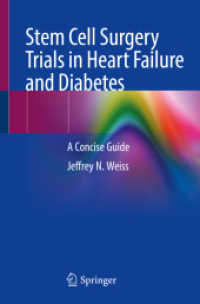 Stem Cell Surgery Trials in Heart Failure and Diabetes : A Concise Guide （1st ed. 2022. 2022. x, 194 S. X, 194 p. 235 mm）