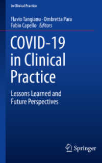 COVID-19 in Clinical Practice : Lessons Learned and Future Perspectives (In Clinical Practice) （1st ed. 2021. 2021. xiii, 330 S. XIII, 330 p. 30 illus., 10 illus. in）