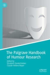 ユーモア研究ハンドブック<br>The Palgrave Handbook of Humour Research （1st ed. 2021. 2021. xxviii, 517 S. XXVIII, 517 p. 23 illus., 20 illus.）