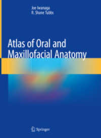 Atlas of Oral and Maxillofacial Anatomy （2021. vii, 168 S. VII, 168 p. 358 illus., 342 illus. in color. 279 mm）