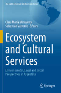 Ecosystem and Cultural Services : Environmental, Legal and Social Perspectives in Argentina (The Latin American Studies Book Series) （2021）