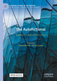 The Autofictional : Approaches, Affordances, Forms (Palgrave Studies in Life Writing)
