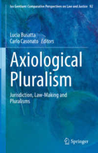 Axiological Pluralism : Jurisdiction, Law-Making and Pluralisms (Ius Gentium: Comparative Perspectives on Law and Justice)