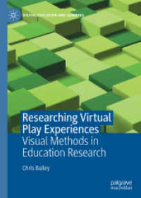Researching Virtual Play Experiences : Visual Methods in Education Research (Digital Education and Learning)