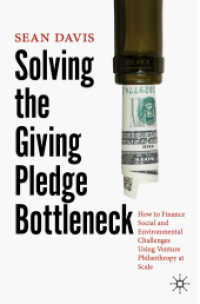 Solving the Giving Pledge Bottleneck : How to Finance Social and Environmental Challenges Using Venture Philanthropy at Scale （2021）