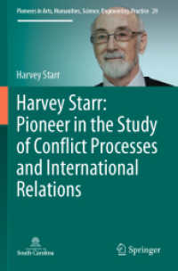 Harvey Starr: Pioneer in the Study of Conflict Processes and International Relations (Pioneers in Arts, Humanities, Science, Engineering, Practice) （2021）