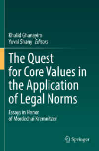 The Quest for Core Values in the Application of Legal Norms : Essays in Honor of Mordechai Kremnitzer