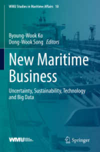 New Maritime Business : Uncertainty, Sustainability, Technology and Big Data (Wmu Studies in Maritime Affairs)