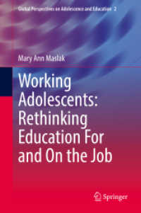 Working Adolescents: Rethinking Education for and on the Job (Global Perspectives on Adolescence and Education)