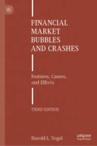 金融市場のバブルと破綻（第３版）<br>Financial Market Bubbles and Crashes : Features, Causes, and Effects （3RD）