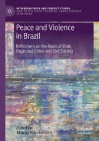 Peace and Violence in Brazil : Reflections on the Roles of State, Organized Crime and Civil Society (Rethinking Peace and Conflict Studies)