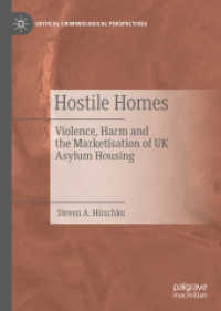 Hostile Homes : Violence, Harm and the Marketisation of UK Asylum Housing (Critical Criminological Perspectives) （2021）